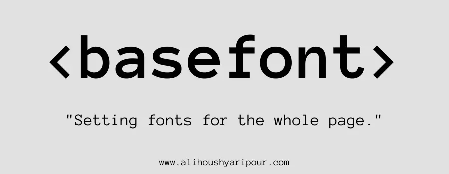 Visual representation of the basefont HTML tag.