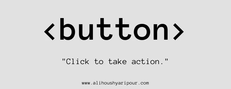 Visual representation of the button HTML tag.