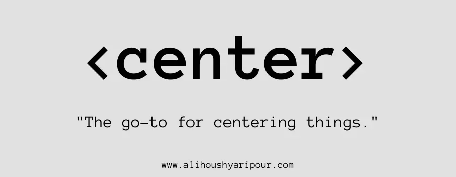 Visual representation of the center HTML tag.