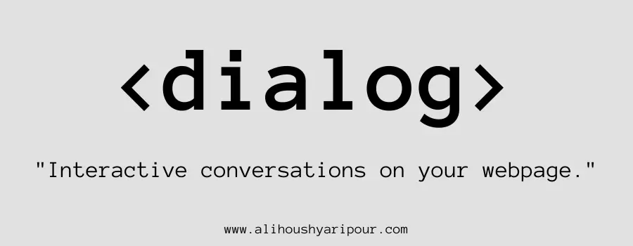 Visual representation of the dialog HTML tag.