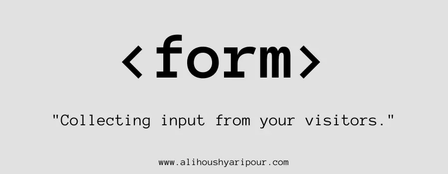 Visual representation of the form HTML tag.
