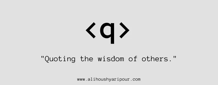 Visual representation of the q HTML tag.